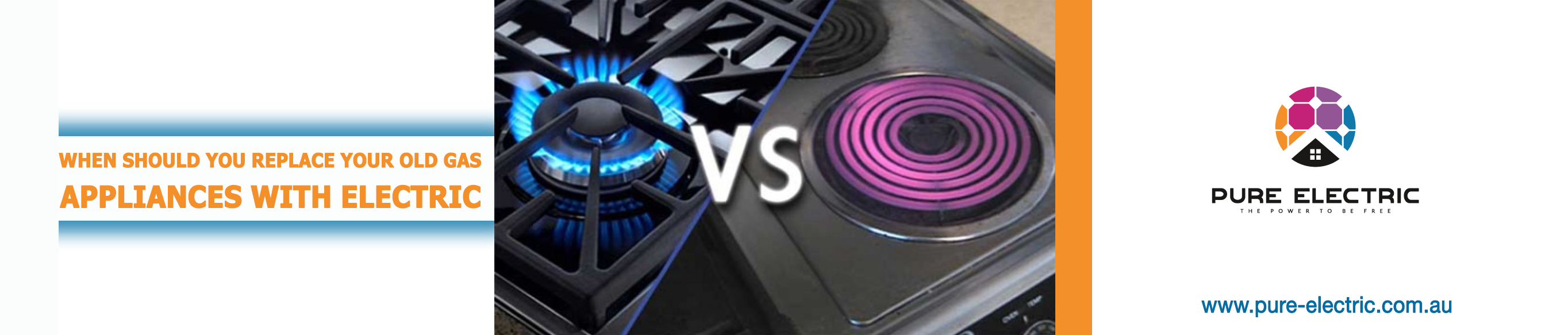 When should you replace your old gas appliances with electric Pure